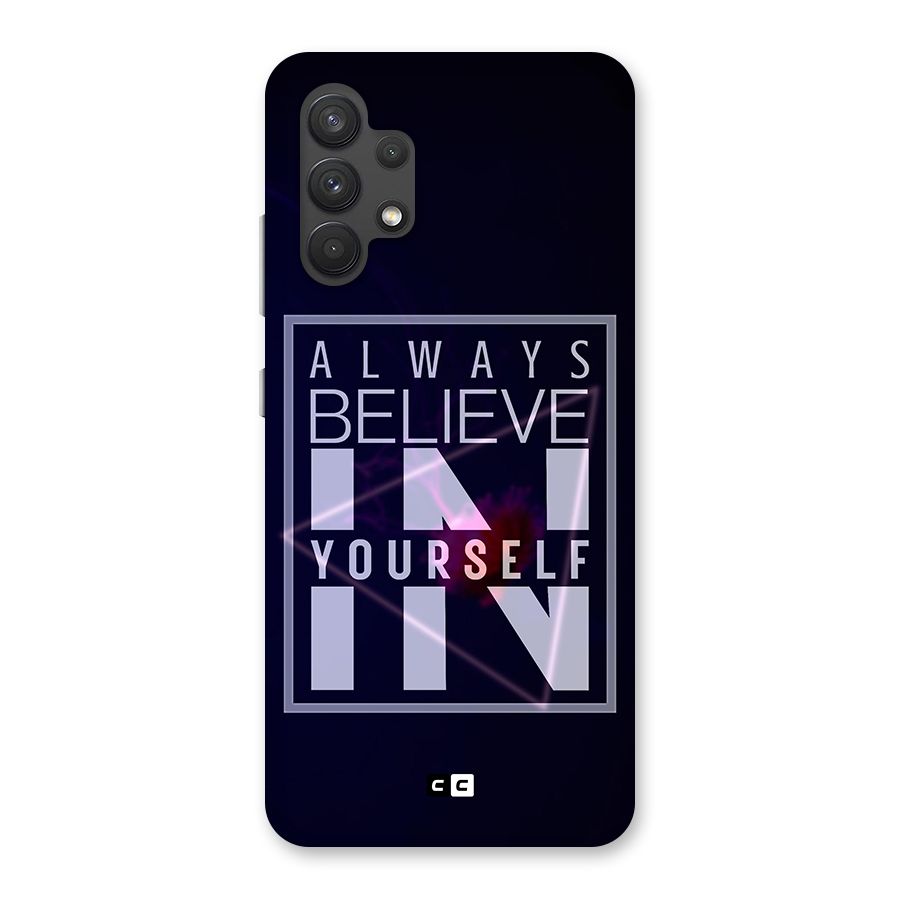 Always Believe in Yourself Back Case for Galaxy A32