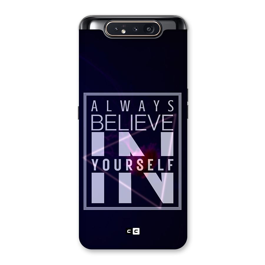 Always Believe in Yourself Back Case for Galaxy A80