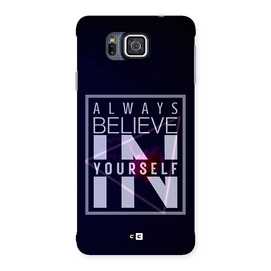 Always Believe in Yourself Back Case for Galaxy Alpha