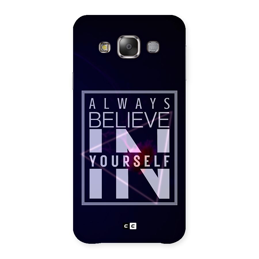 Always Believe in Yourself Back Case for Galaxy E7