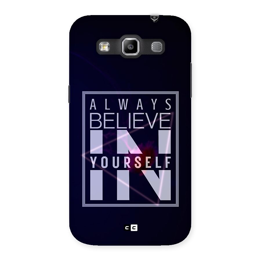Always Believe in Yourself Back Case for Galaxy Grand Quattro