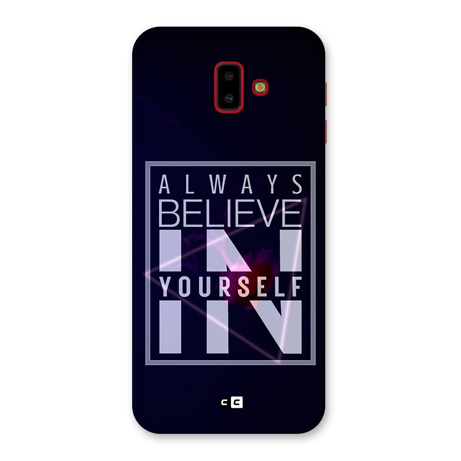 Always Believe in Yourself Back Case for Galaxy J6 Plus