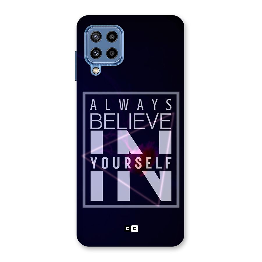 Always Believe in Yourself Back Case for Galaxy M32
