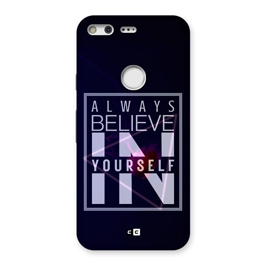 Always Believe in Yourself Back Case for Google Pixel
