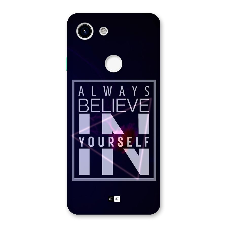 Always Believe in Yourself Back Case for Google Pixel 3