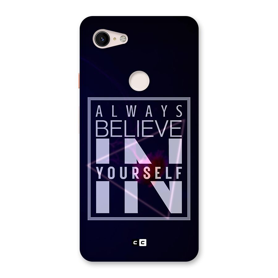 Always Believe in Yourself Back Case for Google Pixel 3 XL
