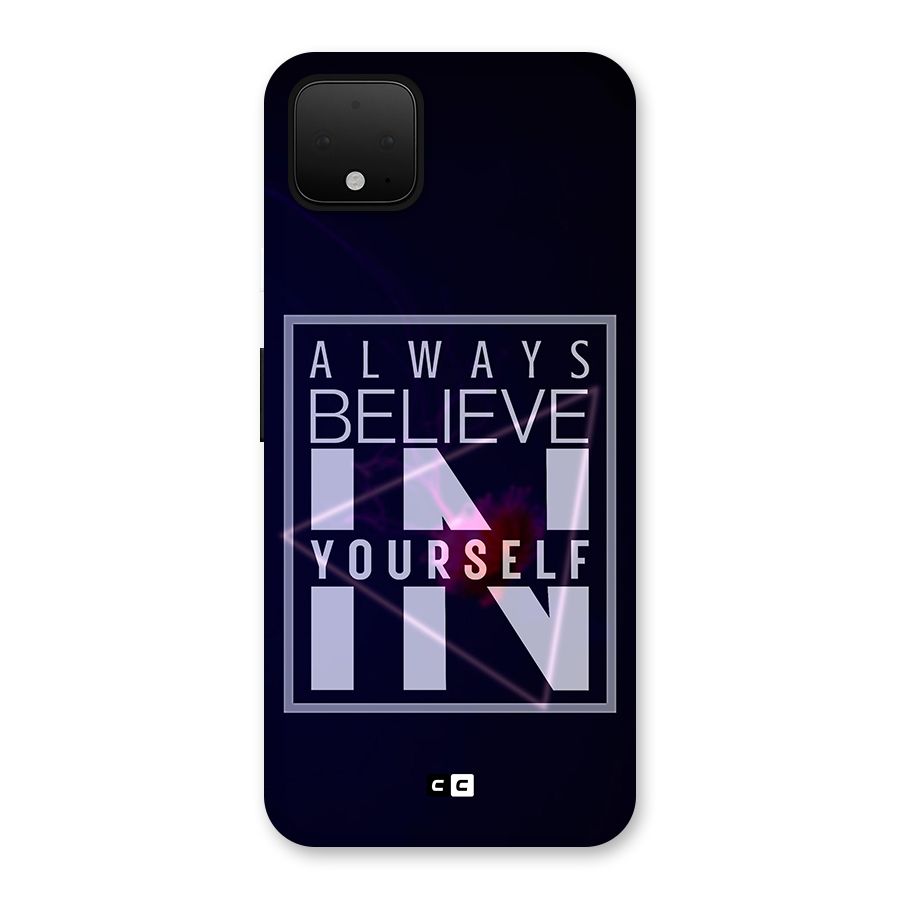Always Believe in Yourself Back Case for Google Pixel 4 XL
