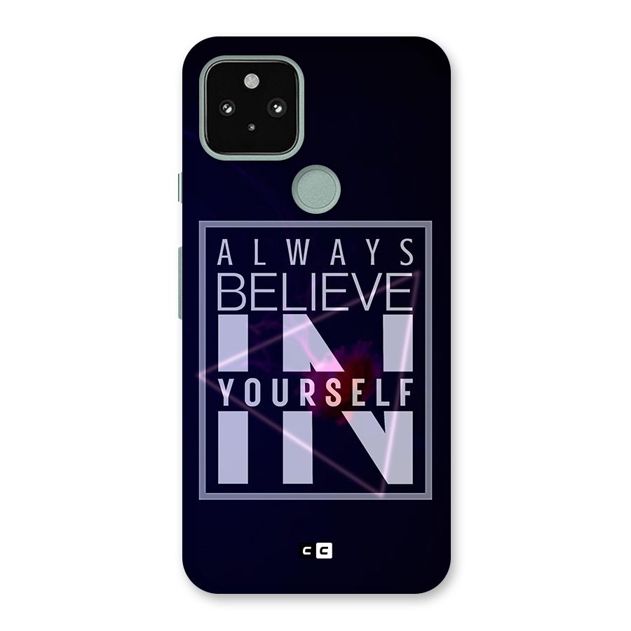 Always Believe in Yourself Back Case for Google Pixel 5