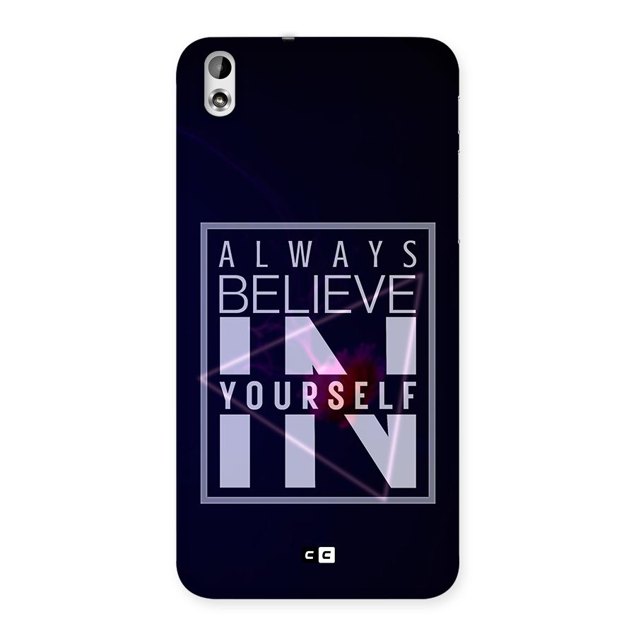 Always Believe in Yourself Back Case for HTC Desire 816g