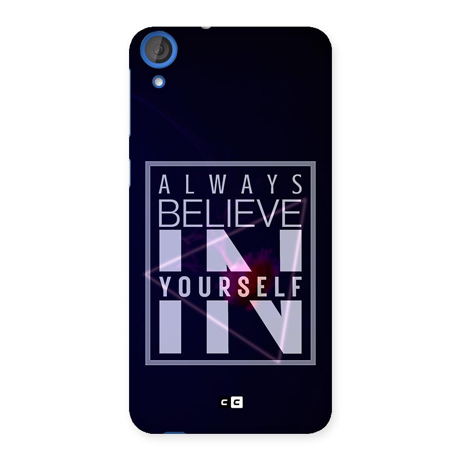 Always Believe in Yourself Back Case for HTC Desire 820