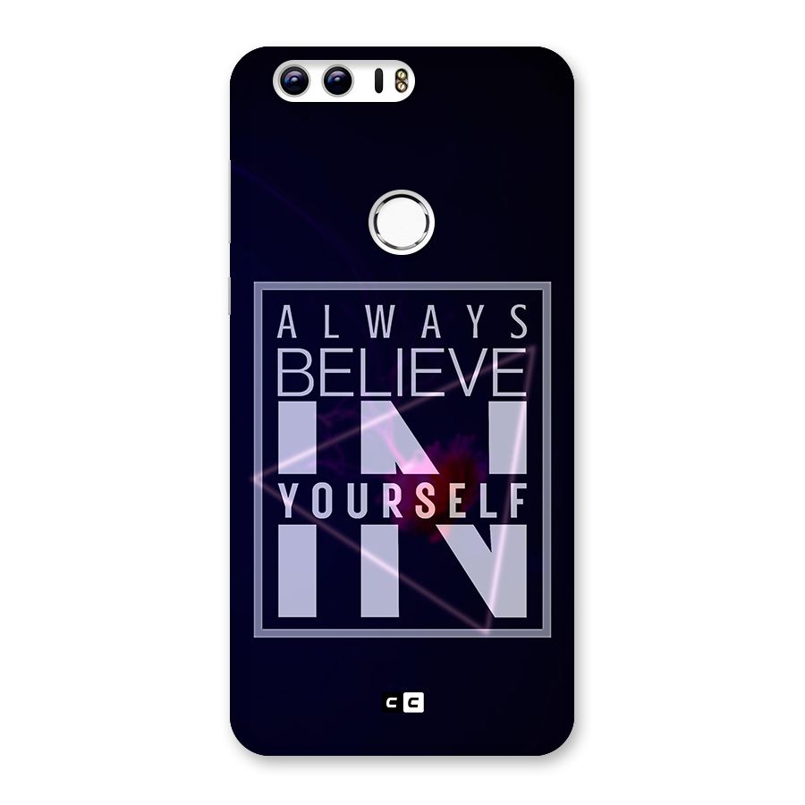Always Believe in Yourself Back Case for Honor 8