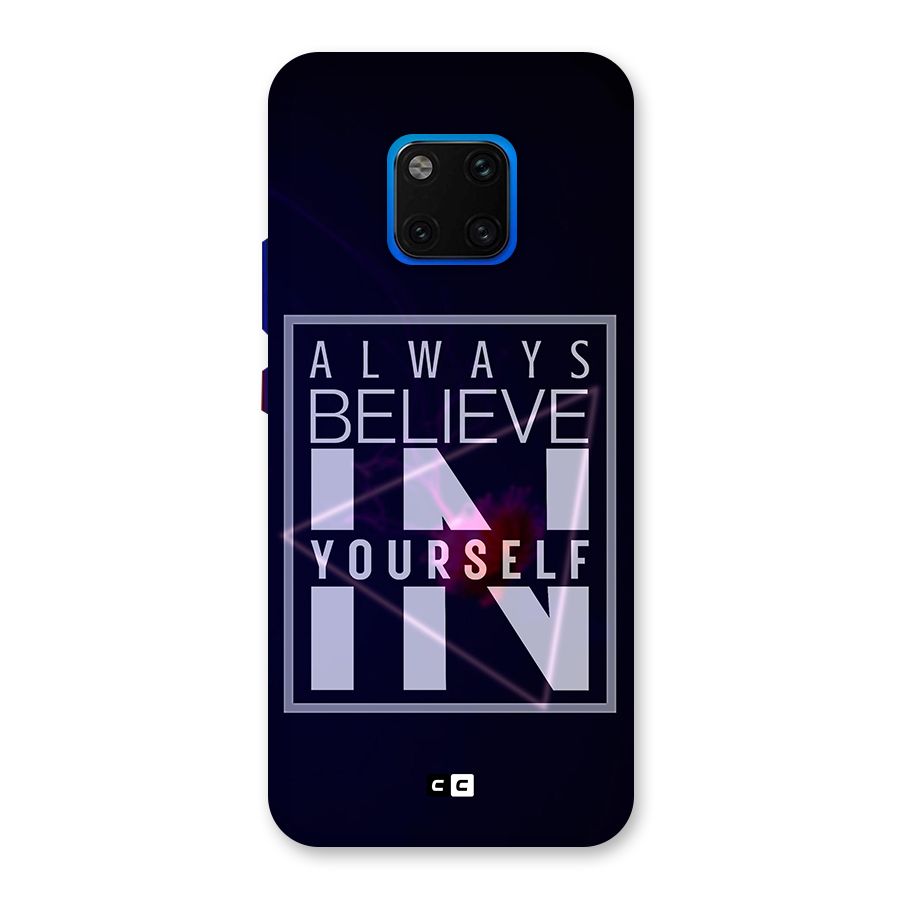 Always Believe in Yourself Back Case for Huawei Mate 20 Pro
