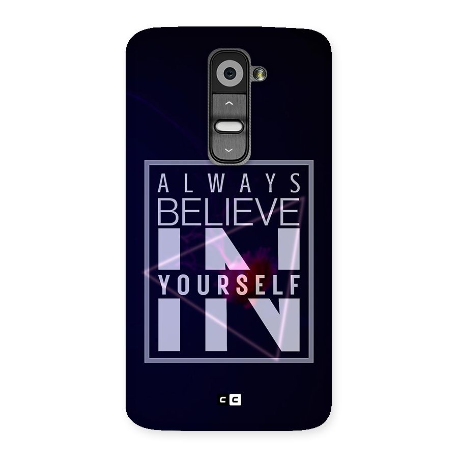 Always Believe in Yourself Back Case for LG G2