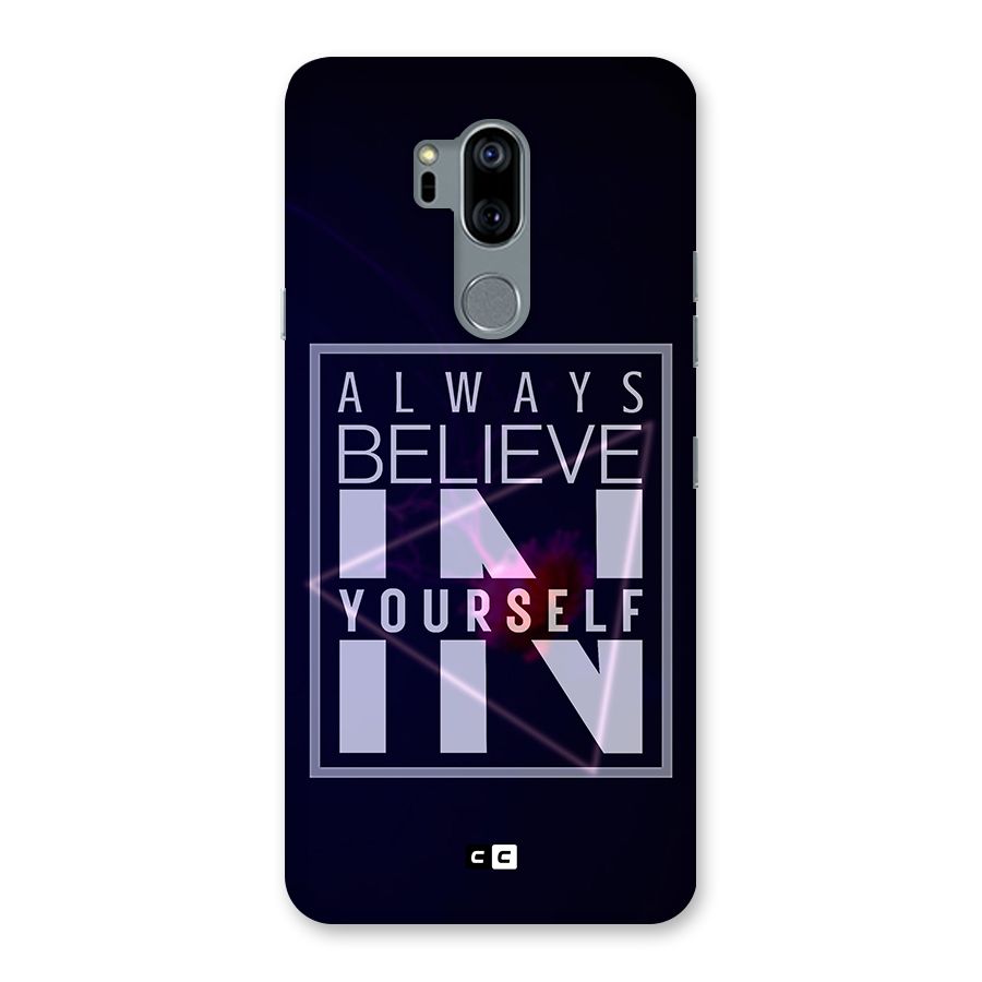 Always Believe in Yourself Back Case for LG G7