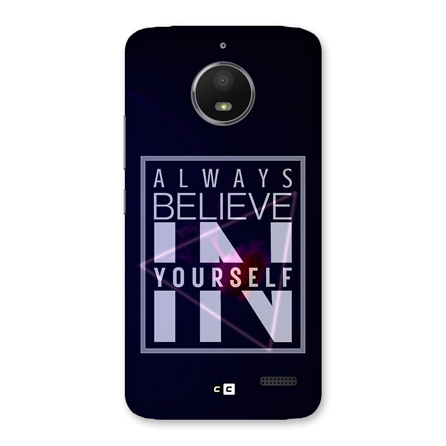 Always Believe in Yourself Back Case for Moto E4