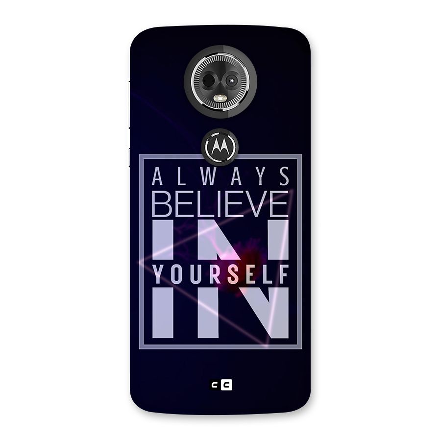 Always Believe in Yourself Back Case for Moto E5 Plus
