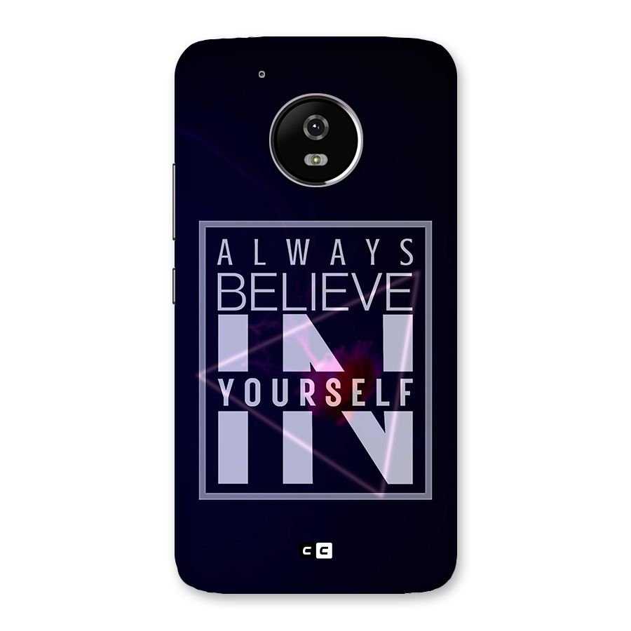 Always Believe in Yourself Back Case for Moto G5