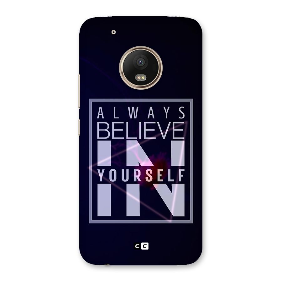 Always Believe in Yourself Back Case for Moto G5 Plus