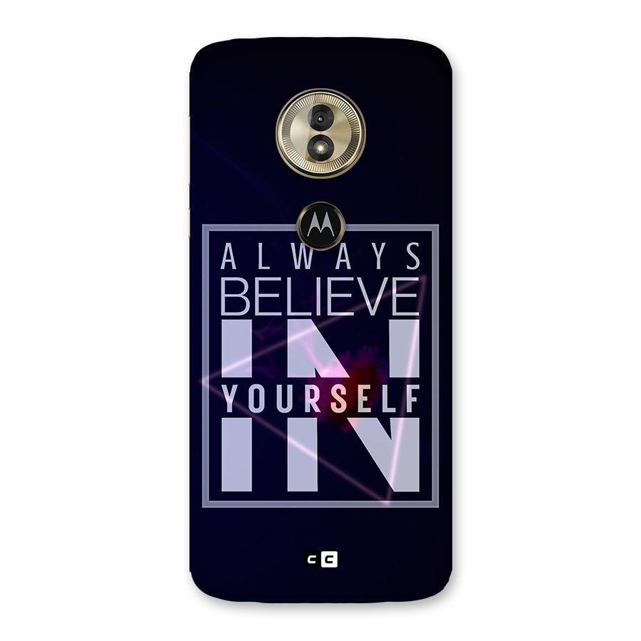 Always Believe in Yourself Back Case for Moto G6 Play