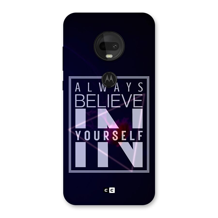 Always Believe in Yourself Back Case for Moto G7