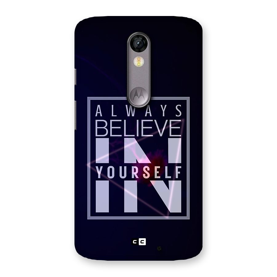Always Believe in Yourself Back Case for Moto X Force