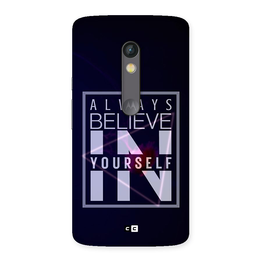 Always Believe in Yourself Back Case for Moto X Play