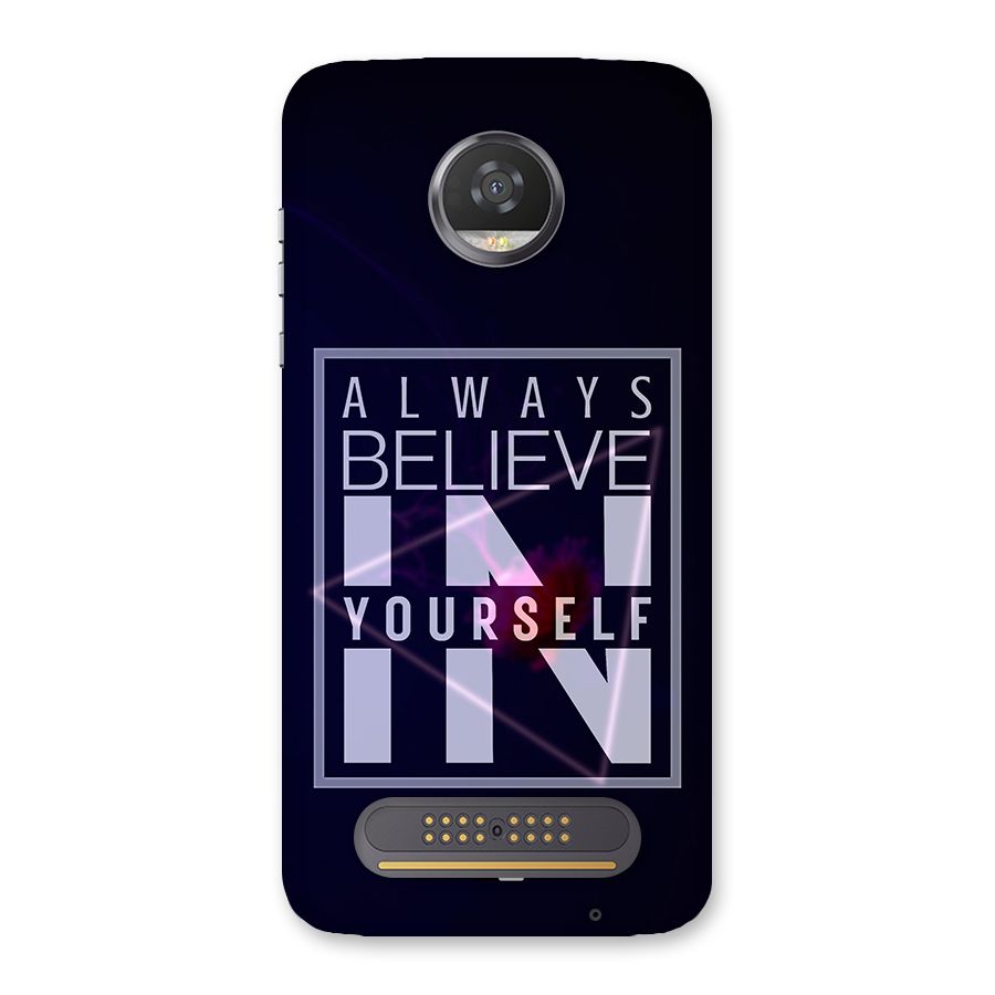 Always Believe in Yourself Back Case for Moto Z2 Play