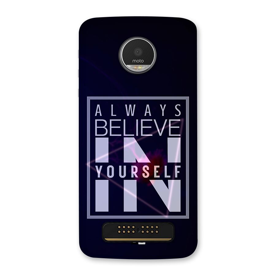 Always Believe in Yourself Back Case for Moto Z Play