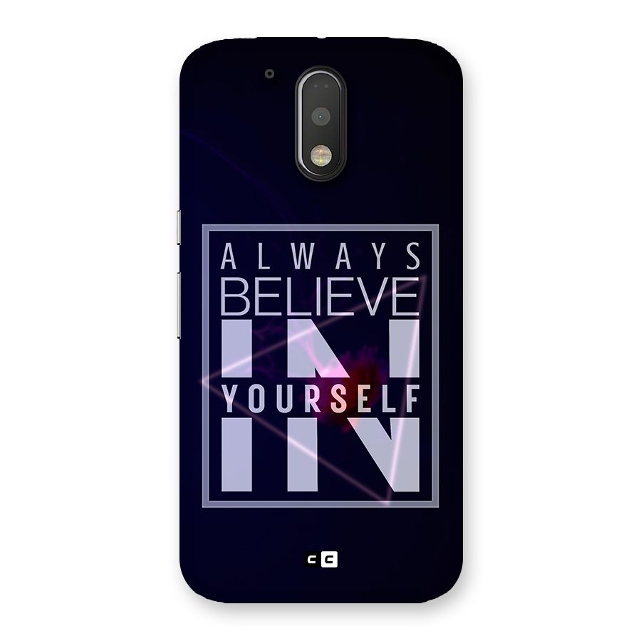 Always Believe in Yourself Back Case for Motorola Moto G4 Plus