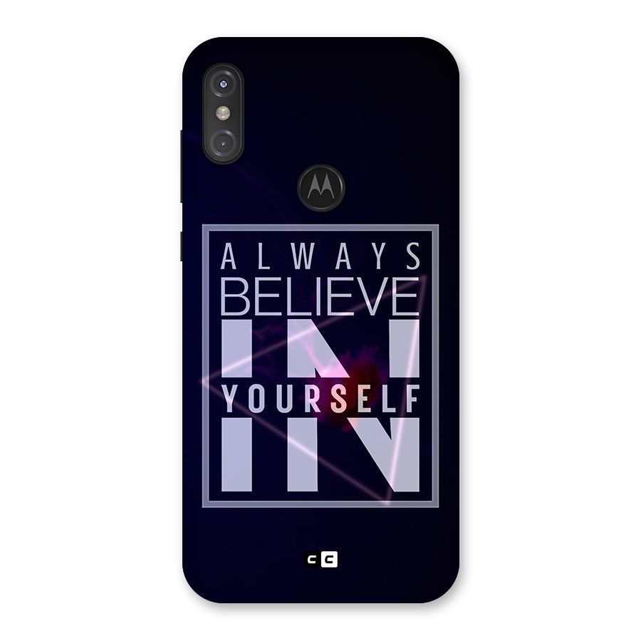 Always Believe in Yourself Back Case for Motorola One Power