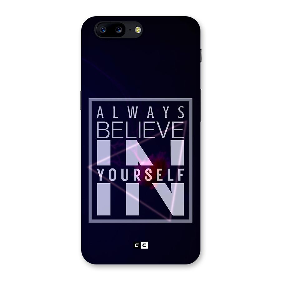 Always Believe in Yourself Back Case for OnePlus 5