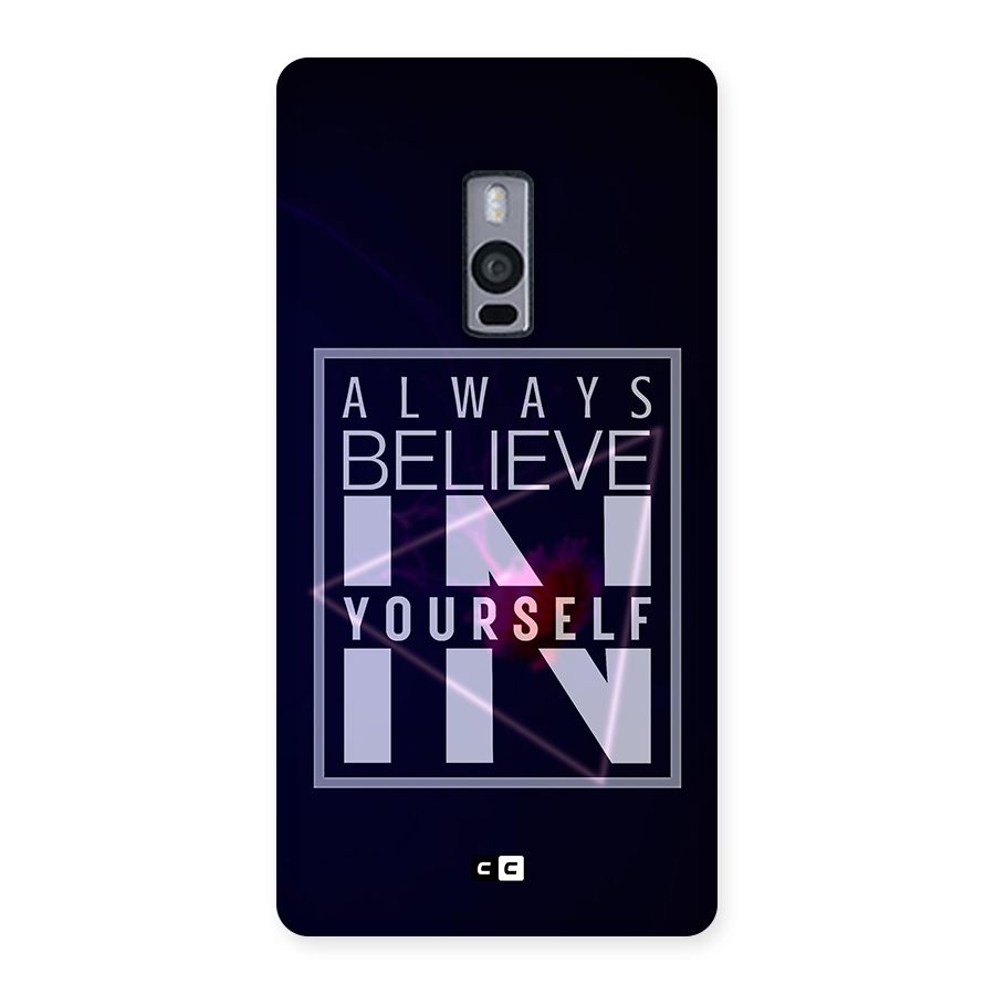 Always Believe in Yourself Back Case for OnePlus Two