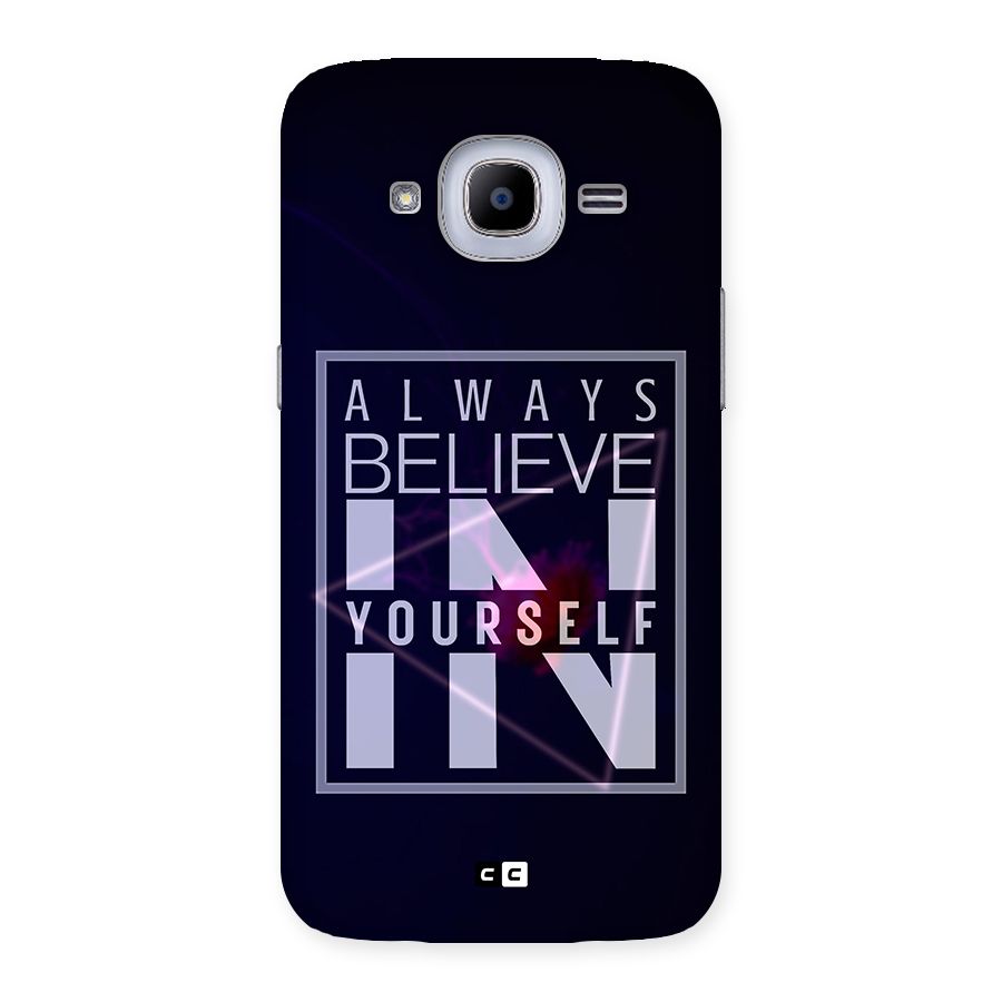 Always Believe in Yourself Back Case for Samsung Galaxy J2 2016