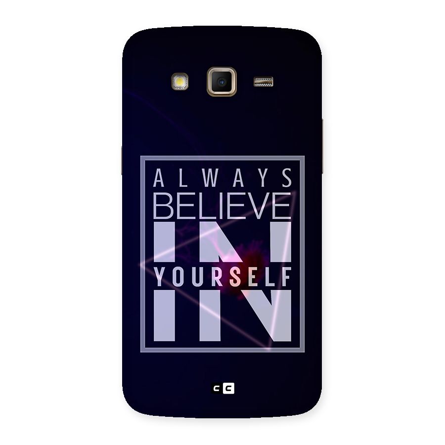 Always Believe in Yourself Back Case for Samsung Galaxy Grand 2