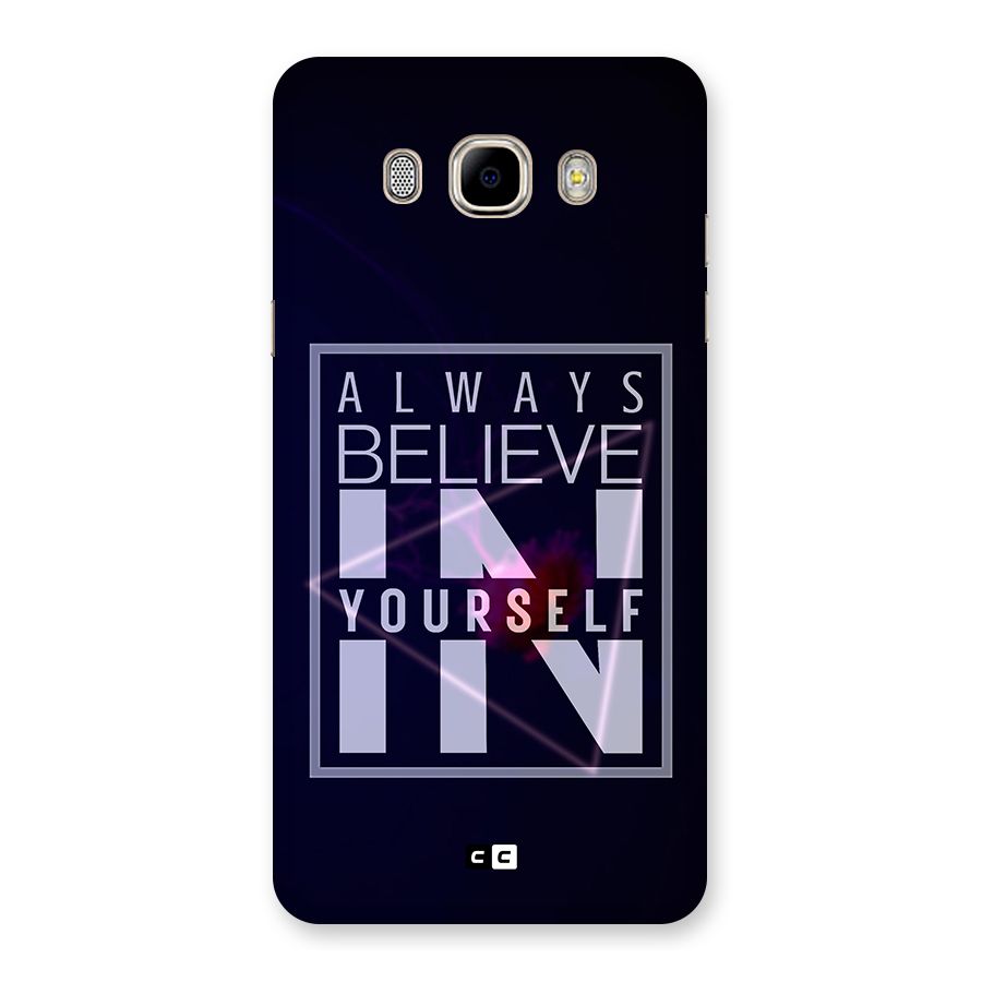 Always Believe in Yourself Back Case for Samsung Galaxy J7 2016