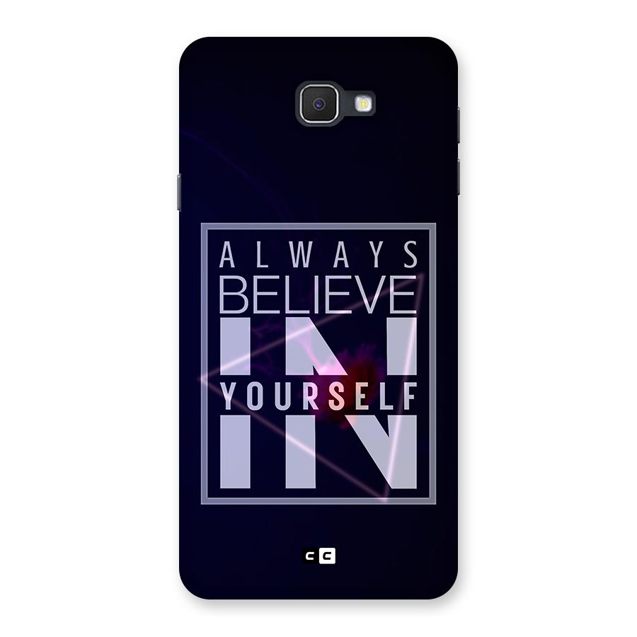 Always Believe in Yourself Back Case for Samsung Galaxy J7 Prime