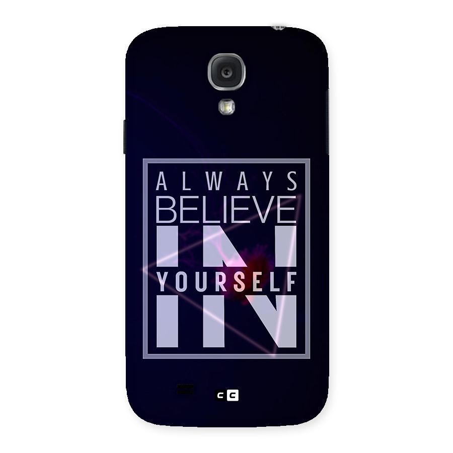 Always Believe in Yourself Back Case for Samsung Galaxy S4
