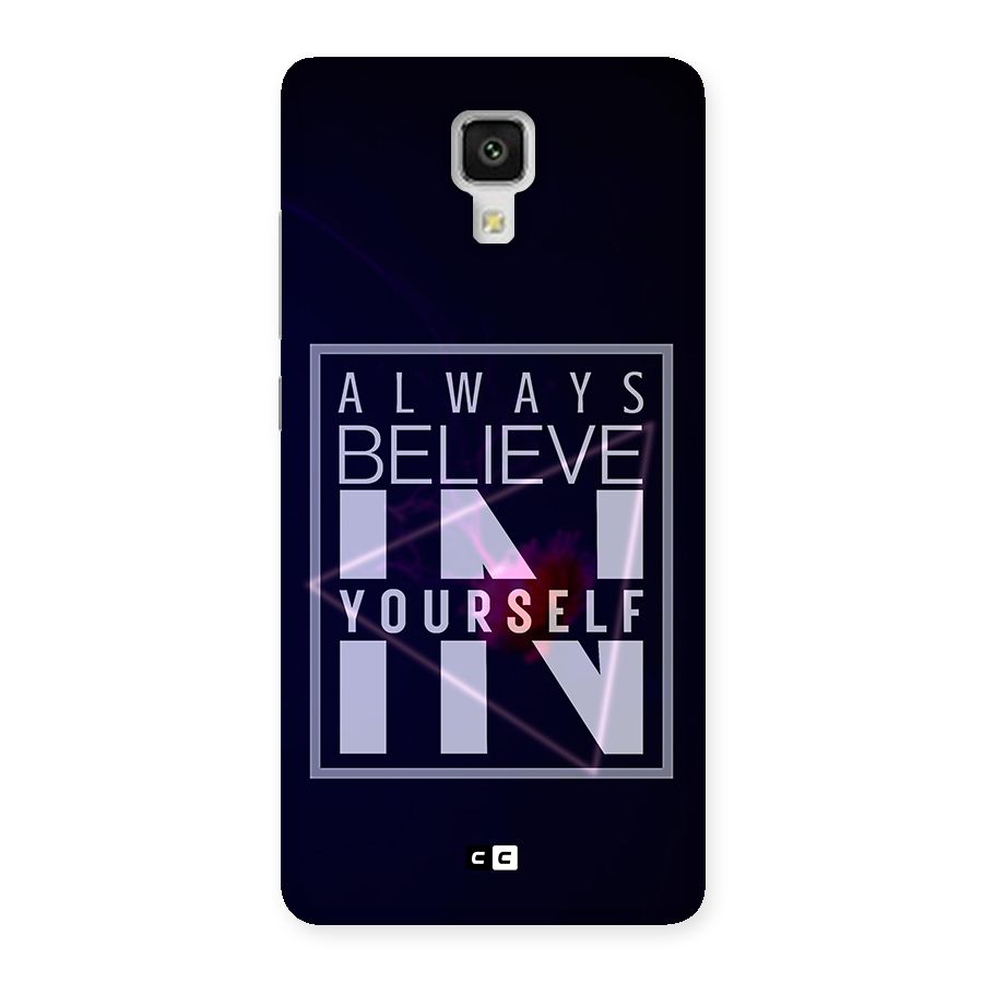 Always Believe in Yourself Back Case for Xiaomi Mi 4