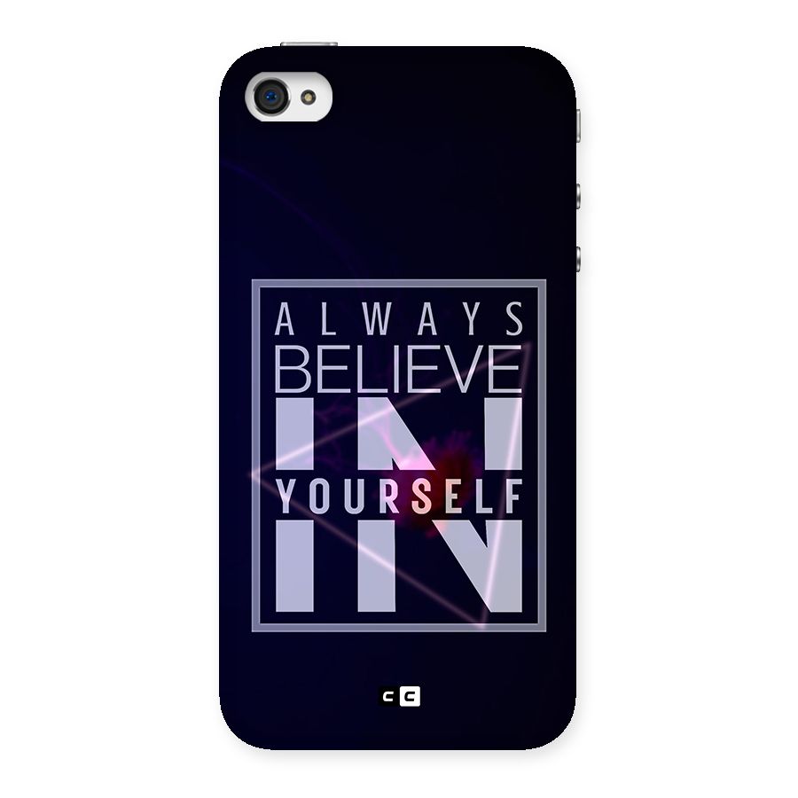 Always Believe in Yourself Back Case for iPhone 4 4s