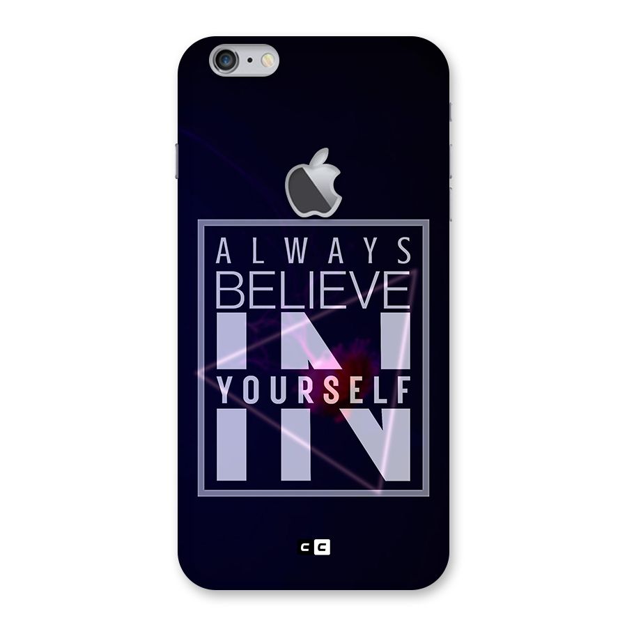 Always Believe in Yourself Back Case for iPhone 6 Plus 6S Plus Logo Cut