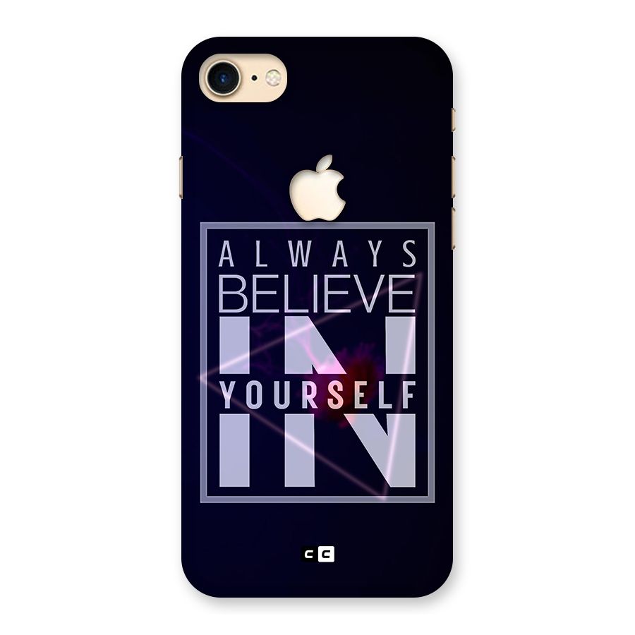 Always Believe in Yourself Back Case for iPhone 7 Apple Cut