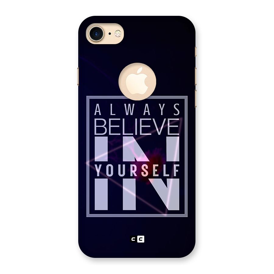Always Believe in Yourself Back Case for iPhone 7 Logo Cut
