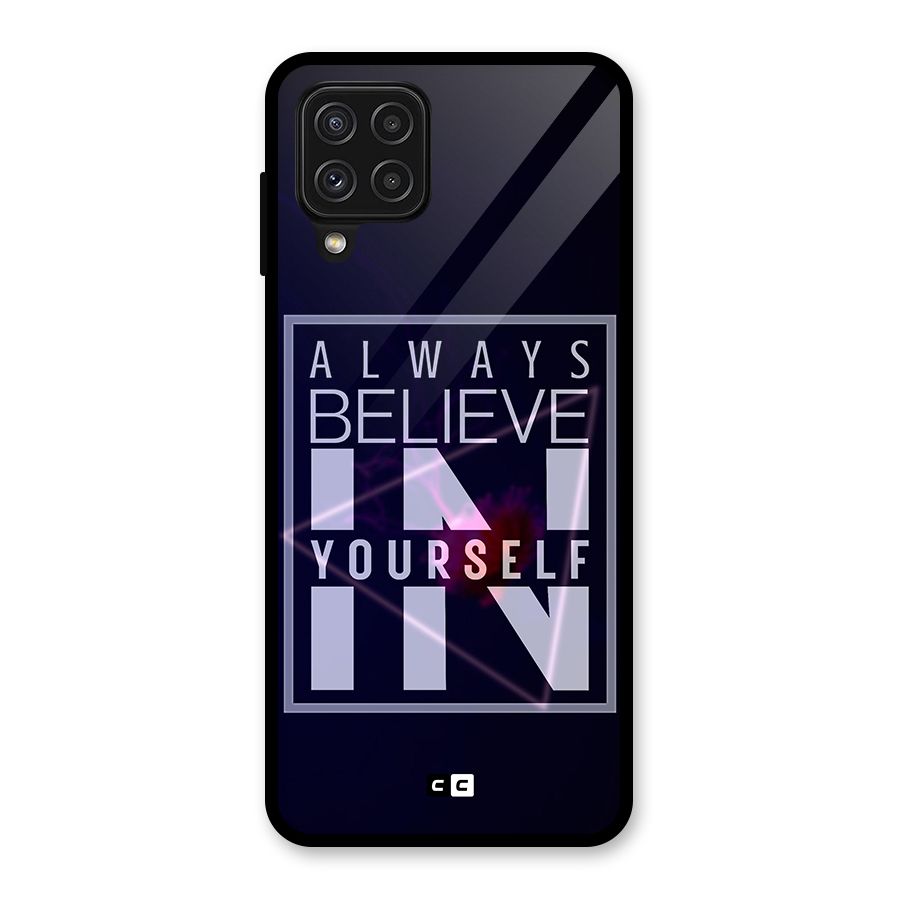 Always Believe in Yourself Glass Back Case for Galaxy A22 4G