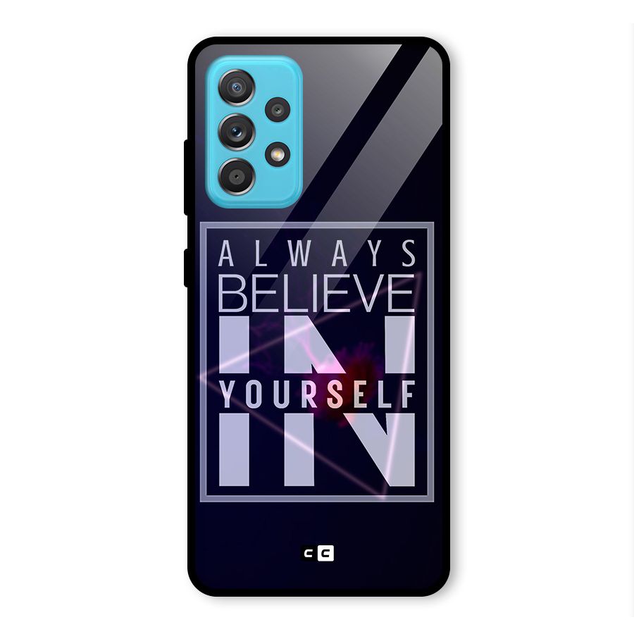 Always Believe in Yourself Glass Back Case for Galaxy A52s 5G