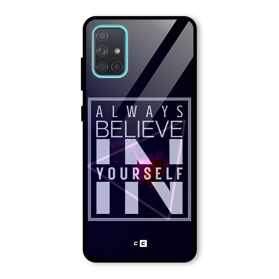 Always Believe in Yourself Glass Back Case for Galaxy A71