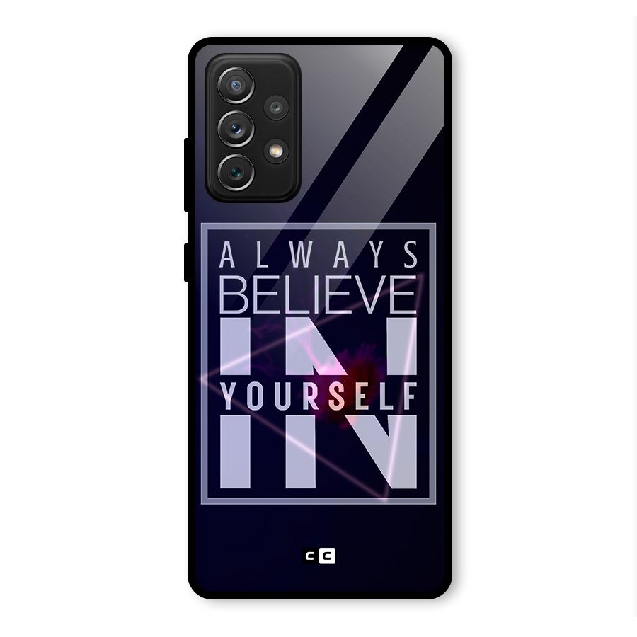 Always Believe in Yourself Glass Back Case for Galaxy A72
