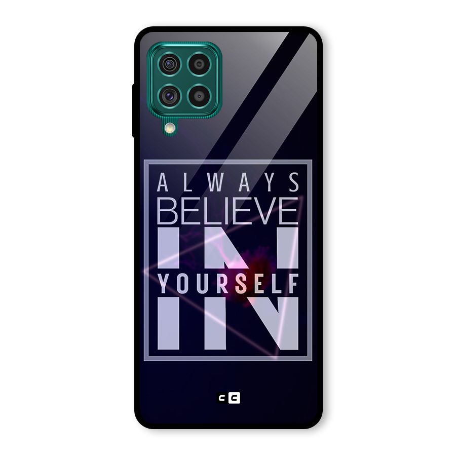 Always Believe in Yourself Glass Back Case for Galaxy F62