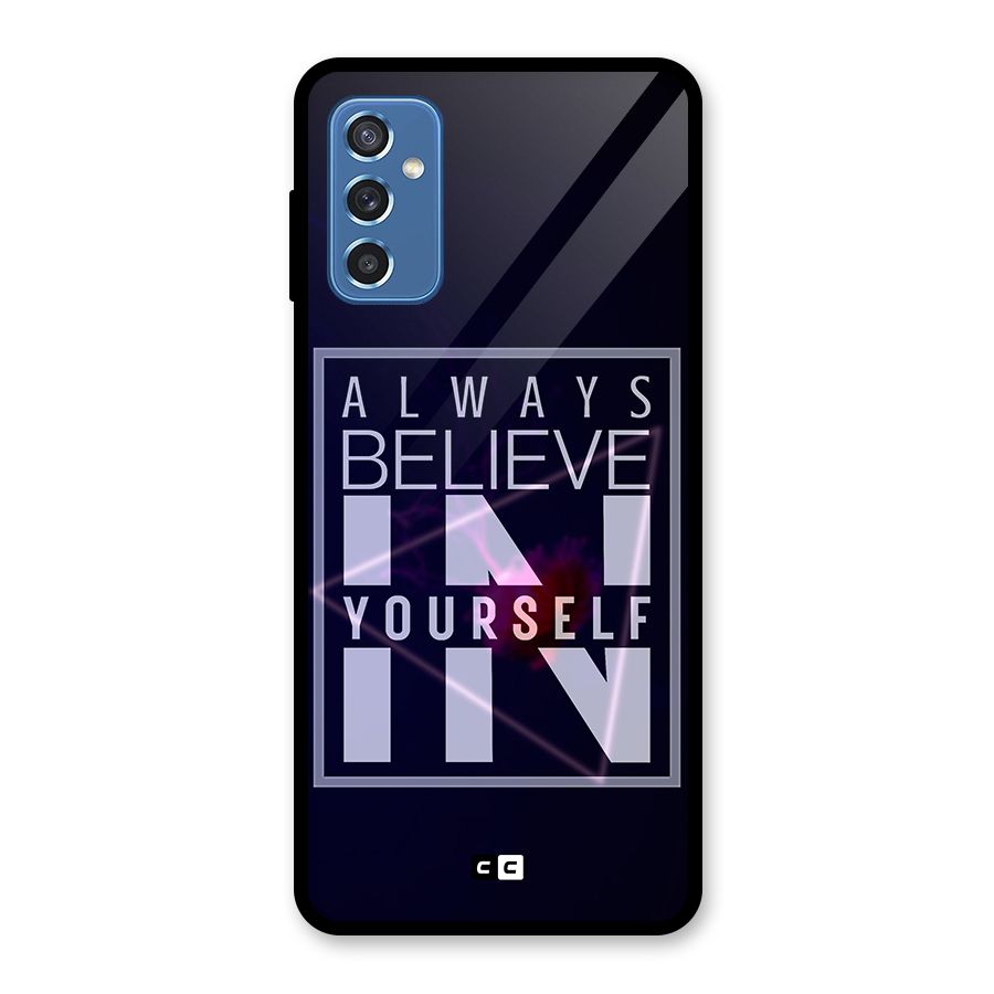 Always Believe in Yourself Glass Back Case for Galaxy M52 5G