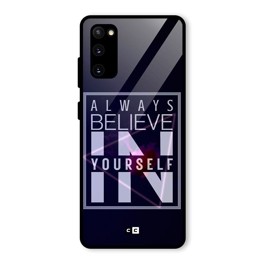 Always Believe in Yourself Glass Back Case for Galaxy S20 FE