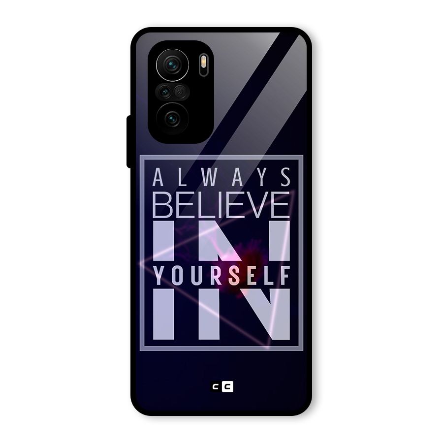 Always Believe in Yourself Glass Back Case for Mi 11X Pro